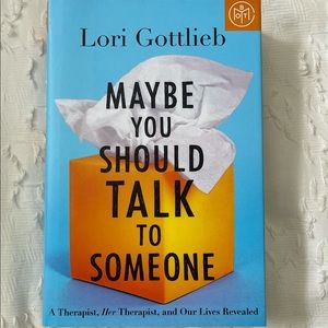 Maybe You Should Talk To Someone by Lori Gottlieth